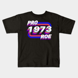 Pro Roe 1973 Kids T-Shirt